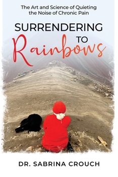 Paperback Surrendering to Rainbows Book
