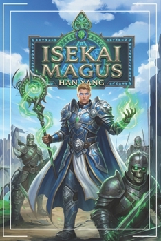 Isekai Magus: A LitRPG Progression Saga (The Fantasy World of Nordan)