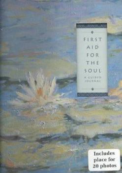 Spiral-bound First Aid for the Soul: A Guided Journal Book