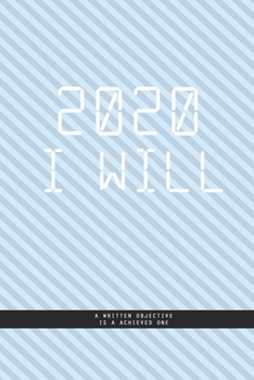 Paperback OBLIQUE BLUE WALL Notebook: 2020 I WILL ... A written objective, is a achieved one. A Creatif Notebook to plan your next year: Beautiful 2020 jour Book