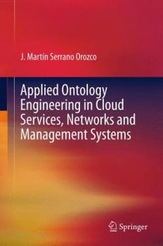 Hardcover Applied Ontology Engineering in Cloud Services, Networks and Management Systems Book
