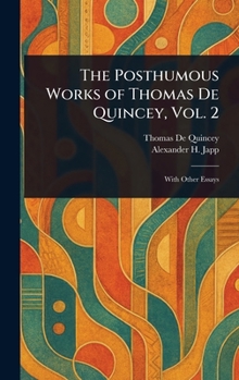 Hardcover The Posthumous Works of Thomas De Quincey, Vol. 2 Book