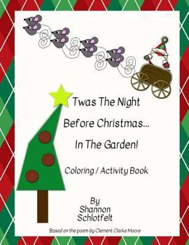 Paperback Twas the Night Before Christmas in the Garden Coloring Book