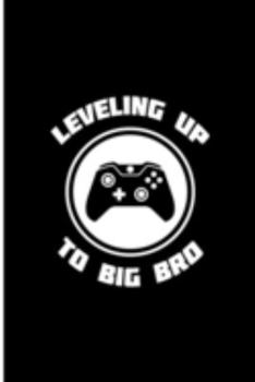 Paperback Leveling Up To Big Bro: Brother Perfect Gift Dot Grid Notebook/Journal (6"x9") Book