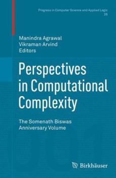 Paperback Perspectives in Computational Complexity: The Somenath Biswas Anniversary Volume Book