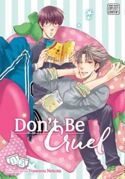 Don't Be Cruel: 2-in-1 Edition, Vol. 1 (Yaoi Manga): 2-in-1 Edition: 1-2 - Book  of the Don't Be Cruel