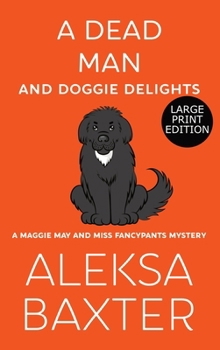 Hardcover A Dead Man and Doggie Delights [Large Print] Book