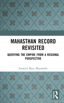 Hardcover Mahasthan Record Revisited: Querying the Empire from a Regional Perspective Book