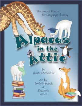 Paperback Alpacas in the Attic: Humorous Poetry for Language Fluency Book