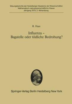 Paperback Influenza -- Bagatelle Oder Tödliche Bedrohung?: Vorgelegt in Der Sitzung Vom 3. Februar 1979 [German] Book