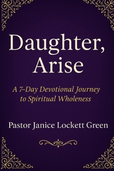 Paperback Daughter Arise: A Journey of Spiritual Wholeness Book