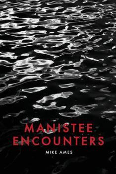 Paperback Manistee Encounters Book