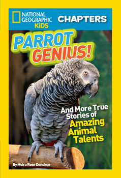 Paperback Parrot Genius!: And More True Stories of Amazing Animal Talents Book