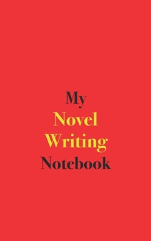 Paperback My Novel Writing Notebook: Blank Lined Notebook Book