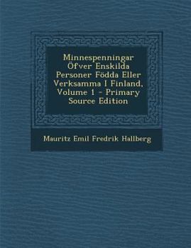 Paperback Minnespenningar Ofver Enskilda Personer Fodda Eller Verksamma I Finland, Volume 1 [Swedish] Book