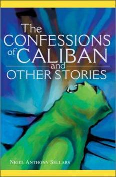 Hardcover The Confessions of Caliban and Other Stories Book