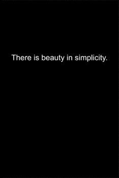 Paperback There is beauty in simplicity.: Journal or Notebook (6x9 inches) with 120 doted pages. Book