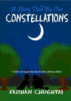 Paperback A Story Told By Our Constellations Book