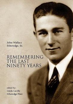 Paperback Remembering the Last Ninety Years Book