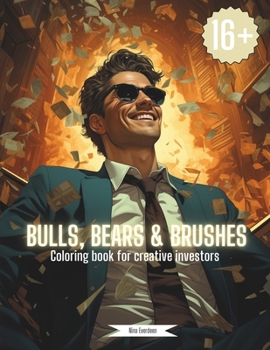 Paperback Bulls, Bears & Brushes - The coloring book for creative investors Book