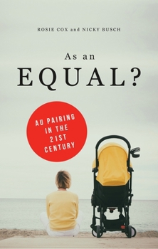 Paperback As an Equal?: Au Pairing in the 21st Century Book