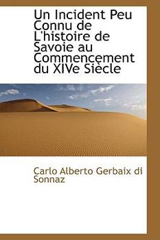 Paperback Un Incident Peu Connu de L'Histoire de Savoie Au Commencement Du Xive Siecle Book