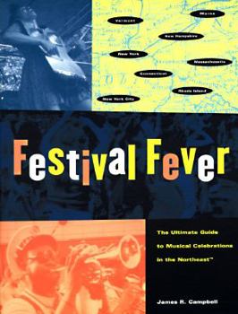 Paperback Festival Fever: The Ultimate Guide to Musical Celebrations in the Northeast Book