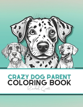 Paperback Crazy Dog Parent Coloring Book