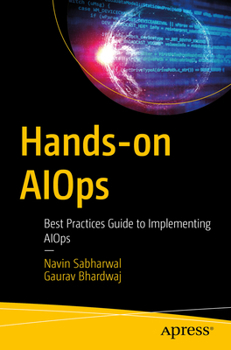 Paperback Hands-On Aiops: Best Practices Guide to Implementing Aiops Book