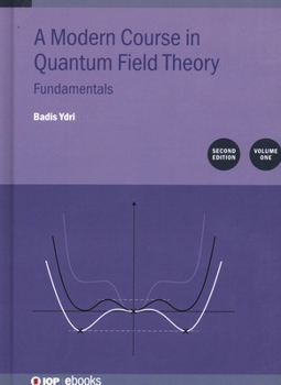 Hardcover A Modern Course in Quantum Field Theory, Volume 1 (Second Edition): Fundamentals Book