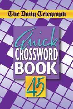 Paperback The Daily Telegraph Quick Crossword Book 45 Book