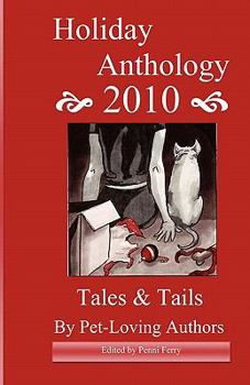 Paperback Holiday Anthology 2010: Tales & Tails Book
