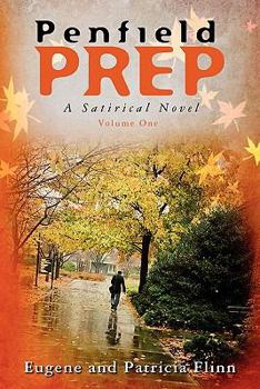 Paperback Penfield Prep: A Satirical Novel Book