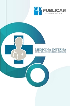 MEDICINA INTERNA EN LA PRÁCTICA MÉDICA GENERAL (Spanish Edition)