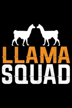 Llama SQUAD: Cool Llama Journal Notebook - Gifts Idea for Llama Lovers Notebook for Men & Women.