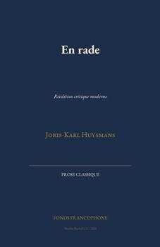 En rade: Réédition critique moderne (Prose Classique) (French Edition)