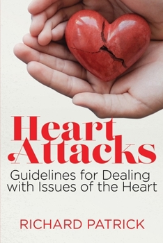 Paperback Heart Attacks: Guidelines to Deal with Issues of the Heart Book