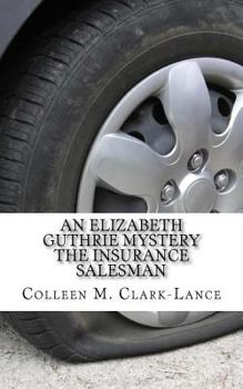 Paperback An Elizabeth Guthrie Mystery: The Insurance Salesman Book