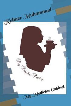 Paperback My Sistah's Pantry: My Medicine Cabinet Book