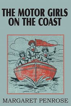 Paperback The Motor Girls on the Coast or the Waif from the Sea Book