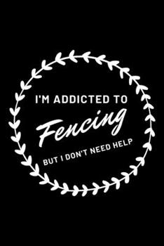 Fencing Notebook Black&White Cover: Funny Gifts Ideas for Men/Women on Birthday Retirement or Christmas - Humorous Lined Journal to Writing