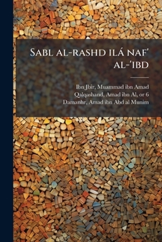 Paperback Sabl al-rashd ilá naf' al-'ibd [Arabic] Book