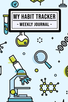 Paperback My Habit Tracker Journal: Science Habit Tracker / Journal - 52 Weeks - Undated (6x9) Book