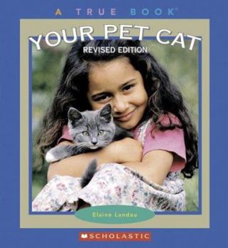 Your Pet Cat (True Books) - Book  of the True Books About Pets