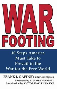 Hardcover War Footing: 10 Steps America Must Take to Prevail in the War for the Free World Book