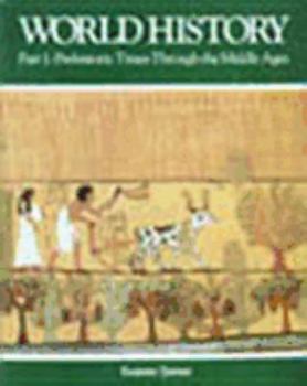 World History Part 1: Prehistoric Times Through the Middle Ages