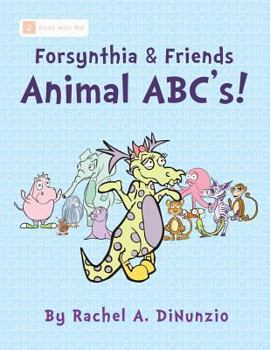 Paperback Forsynthia & Friends: Animal ABC's! Book