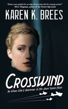 Paperback Crosswind: The WWII Adventures of MI6 Agent Katrin Nissen Book