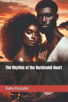 The Rhythm of the Burkinabé Heart (African Love)