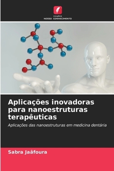 Paperback Aplicações inovadoras para nanoestruturas terapêuticas [Portuguese] Book